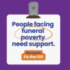 A graphic reading "People facing funeral poverty need support".